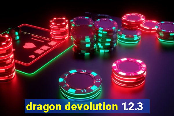 dragon devolution 1.2.3